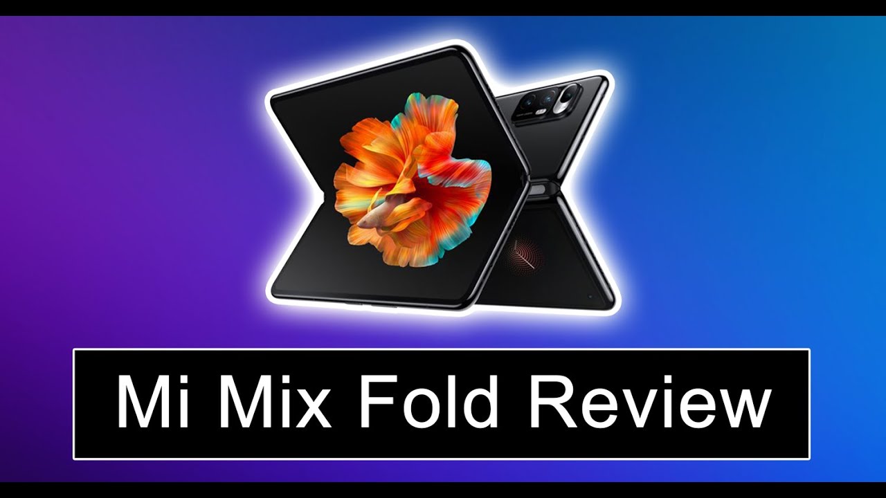 Xiaomi Mi Mix Fold - Is It Worth It?