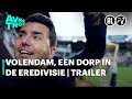 Volendam, een dorp in de Eredivisie | Officiële trailer | AVROTROS