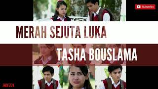 Download lagu LIRIK LAGU MERAH SEJUTA LUKA 'Tasya Bouslama' ost: dari jendela SMP mp3