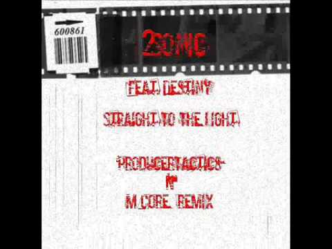 2sonic feat destiny - straight to the light (ProducerTactics & M-Core Remix