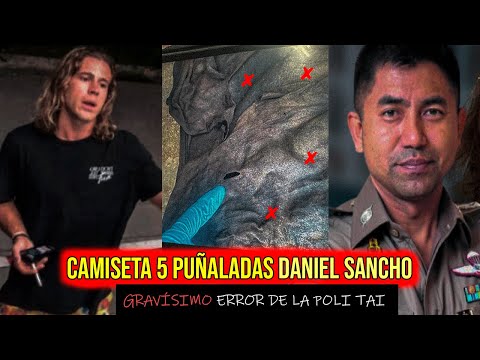 ESCANDALOSA PRUEBA EN CONTRA DE DANIEL SANCHO - CAMISETA PASA DE TENER UNA PUÑALADA A TENER HASTA 5
