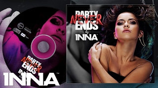 INNA - Party Never Ends | Official Audio