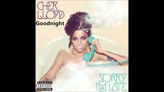 Cher Lloyd - Goodnight (HQ Audio)