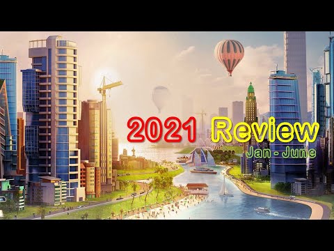 SimCity BuildIt 2021 Jan - June Review