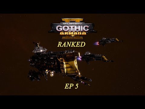 Imperial Navy Ranked Multiplayer, Episode 5: Battlefleet Gothic Armada 2