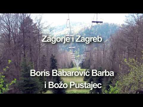 Zagorje i Zagreb - Boris Babarović Barba i Božo Pustajec
