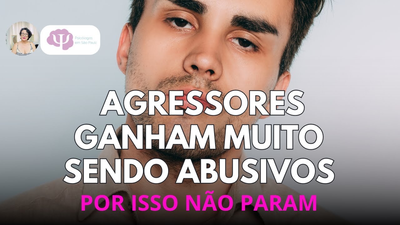 PESSOAS AGRESSIVAS SÓ CONTINUAM PORQUE TEM BENEFICIOS - SAIBA QUAIS SÃO PARA SE LIVRAR