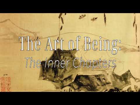 The Art of Being: Free and Easy Wandering - The Inner Chapters from the Zhuangzi