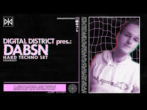DIGITAL DISTRICT pres.: DABSN (GER) - Hard Techno Set (05.06.2021)