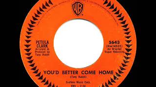 1965 HITS ARCHIVE: You’d Better Come Home - Petula Clark (mono 45)
