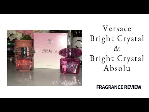 VERSACE BRIGHT CRYSTAL & BRIGHT CRYSTAL ABSOLU Review | Only1Nicole