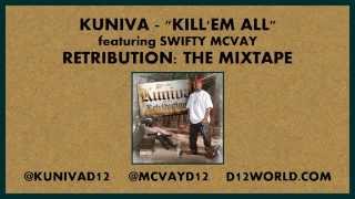 Kuniva - Kill'em All feat. Swifty McVay