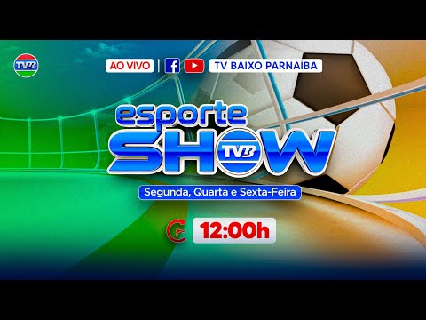 ESPORTE SHOW SEXTA FEIRA EDIÇÃO 19/04/2024 (CHAPADINHA-MA)