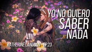 Nexend RP || Katherine Langdon - EP.23 - Yo no quiero saber nada