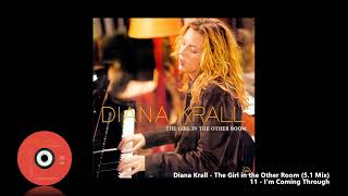 Diana Krall - 11 - I&#39;m Coming Through (5.1 Mix)