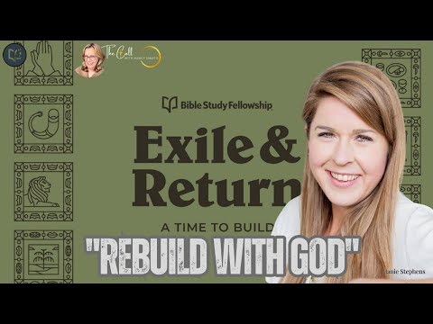 Bible Study Fellowship | Exile & Return with Janie Stephens #bsf #WeAreBSF
