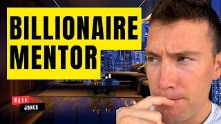 My Billionaire Mentor Told Me This