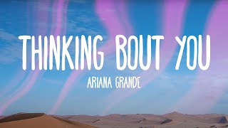 Ariana Grande - Thinking Bout You (Audio Only)