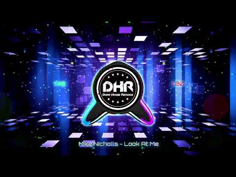 Mike Nicholls - Look At Me - DHR