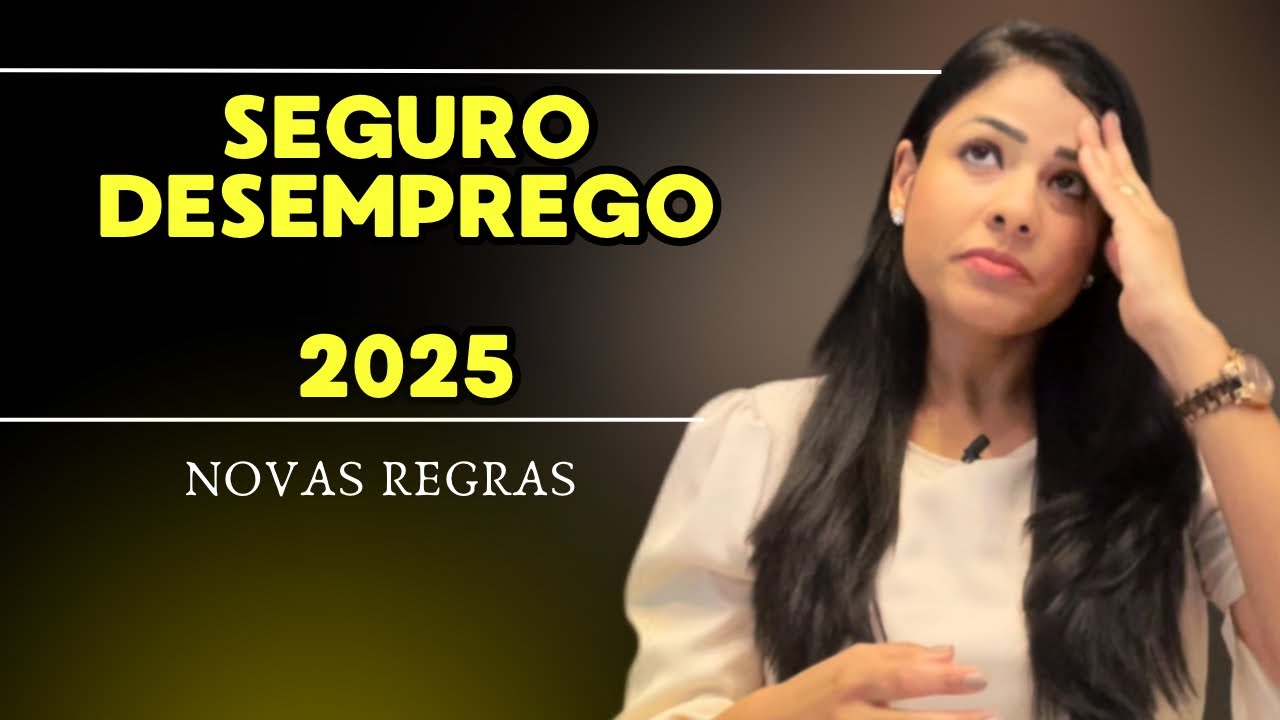 Todas as informações sobre o SEGURO DESEMPREGO 2025