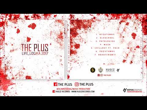 The Plus - Patologika \ Life_Logika 2017