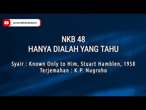 NKB 48 - Hanya Dialah Yang Tahu (Cover Lirik)