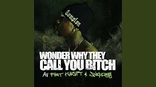 Wonder Why They Call You B*tch (feat. Kurupt, Snoop Dogg)