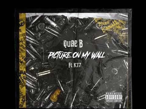 Quae B - Picture On My Wall ft. KT7