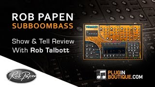 Rob Papen’s SubBoomBass Plugin - Overview