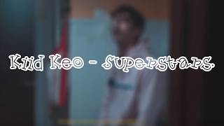 KIDD KEO - SUPERSTARS ( Letra )