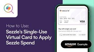 How to Use Sezzle's Single-Use Virtual Card and Apply Sezzle Spend - Amazon Example