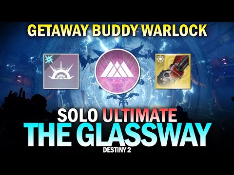 Solo Ultimate The Glassway (Getaway Buddy Warlock Build) [Destiny 2]