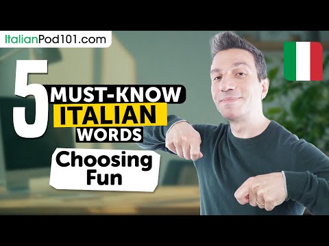 5 Must-Know Italian Words: Choosing Fun