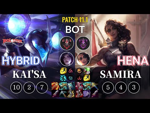 KT HyBriD Kai'Sa vs Hena Samira Bot - KR Patch 11.1