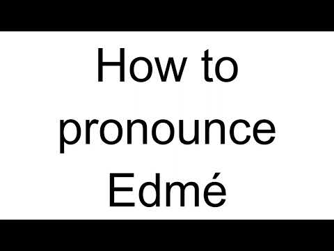 How to Pronounce Edmé (French)