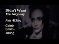 Didn T Want Me Anyway Ava Hickey Caleb Smith Young Official Video