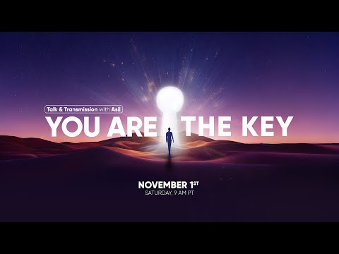 You are the Key Series - Talk & Transmission with Asil
