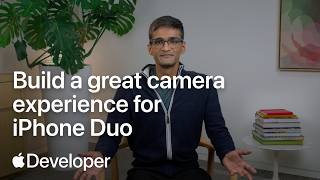Build a great camera experience for iPhone Duo | Apple