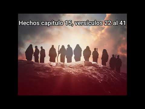 Hechos de los Apóstoles Hechos capítulo 15, versículos 22 al 41
