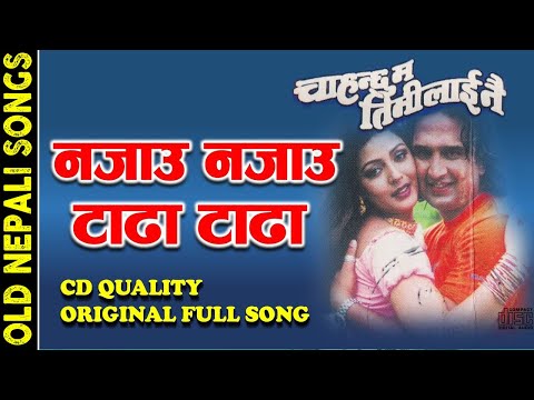Najau Najau Tadha Tadha | Udit Narayan jha | Deepa Naryana Jha | Chahanchhu Ma Timi Lai Nai Song