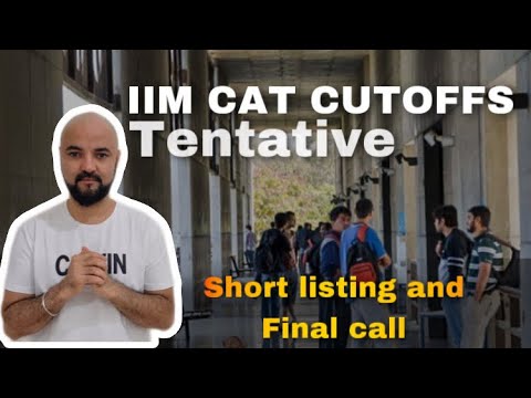 IIM Cutoffs CAT 2022 Tentative | Shortlisting and Final Call