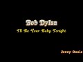 Bob Dylan - I'll Be Your Baby Tonight And Lyrics