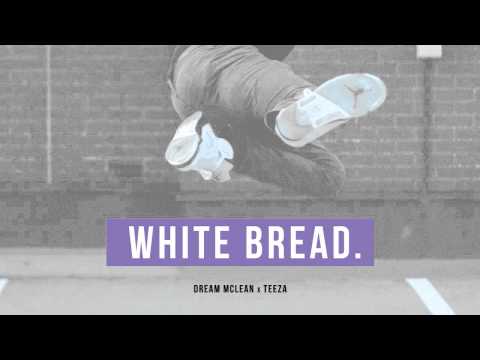 Dream Mclean - White Bread (Prod. Teeza)
