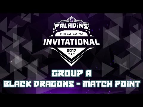 Paladins Invitational Day 1 Group Stage A - Black Dragons vs. Match Point