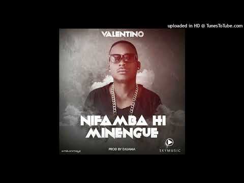 Valentino - Ni Famba Hi Minengue (prod by Djuama beatz)( 2o16 )