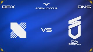 DRX vs DNS, IL FAUT DÉBLOQUER LE COMPTEUR DE VICTOIRES (LCK Cup 2026)