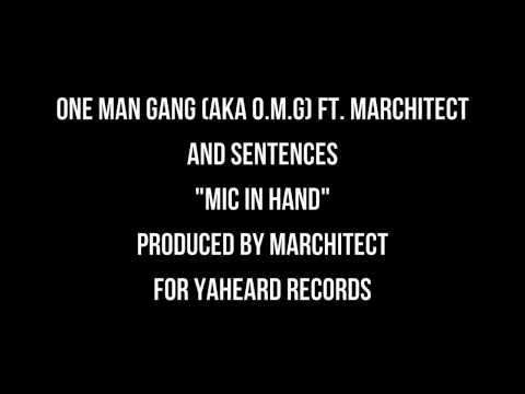 One Man Gang ft. Marchitect and Sentences- MIC IN HAND