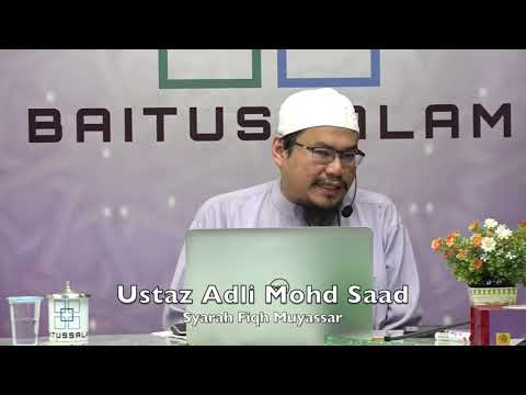 20191010 Ustaz Adli Mohd Saad : Syarah Fiqh Muyassar