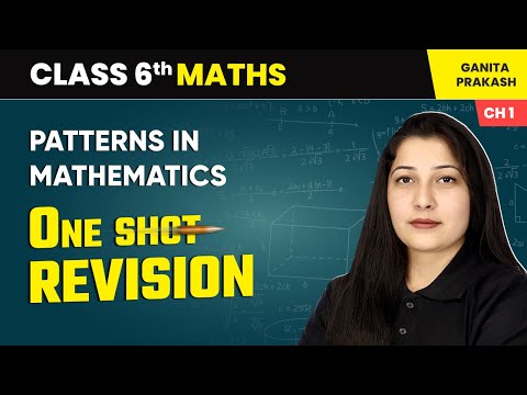 Patterns in Mathematics One Shot Revision Class 6 Maths Chapter 1 CBSE 2025 26