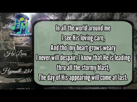 SDA Hymns | He Lives | Hymn# 251